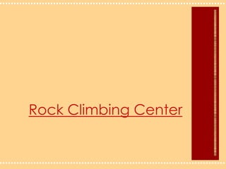 Rock Climbing Center