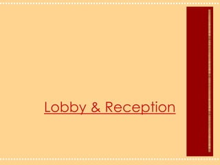 Lobby & Reception