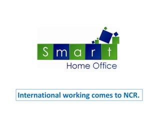 International working comes to NCR.
 