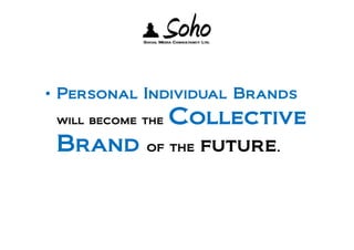 Soho Thoughts On Brands 2009