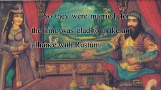 Sohrab and rustum by Firdausi | PPTX