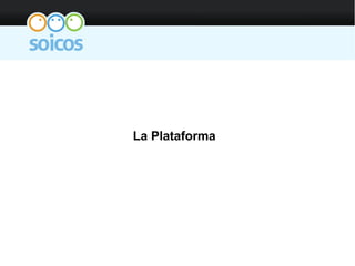 La Plataforma
 