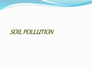 SOILPOLLUTION
 