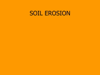 SOIL EROSION 