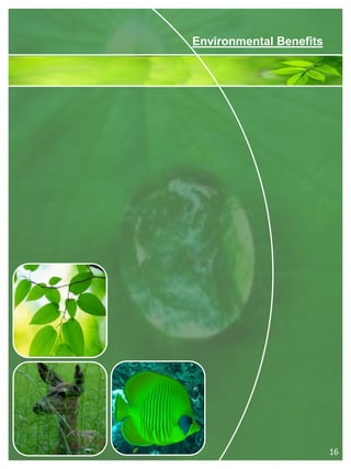 Environmental Benefits 
16  
