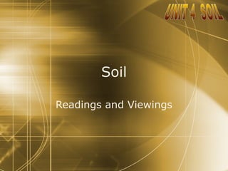 Soil

Readings and Viewings
 