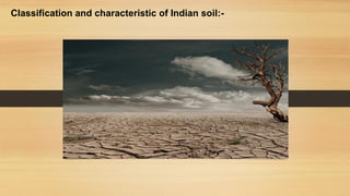 Classification and characteristic of Indian soil:-
 