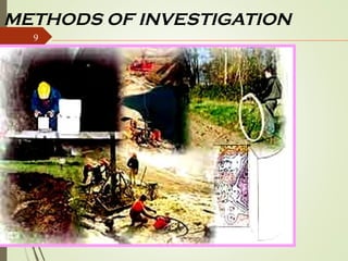 9
METHODS OF INVESTIGATION
 