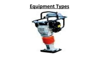 Equipment Types
 