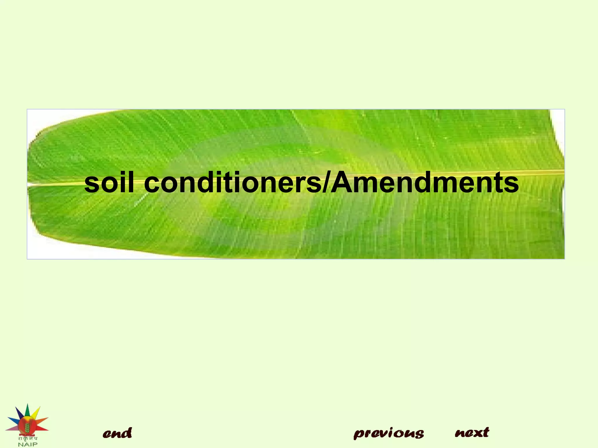 soil conditioners/Amendments
 