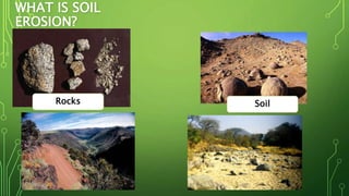 Soil erosion | PPTX