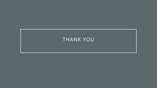THANK YOU
 