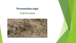 Soil erosion | PPTX