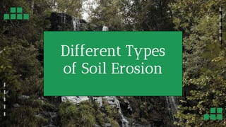 Soil Erosion FOR EARTH SCIENCE EEEYY.pptx