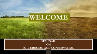 SOIL EROSION AND CONSERVATION Copy.pptx