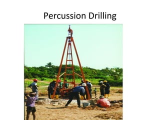 Percussion Drilling
 