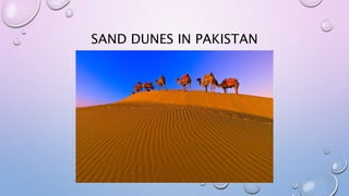 SAND DUNES IN PAKISTAN
 