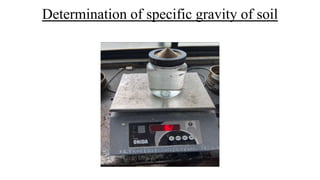 Determination of specific gravity of soil
 
