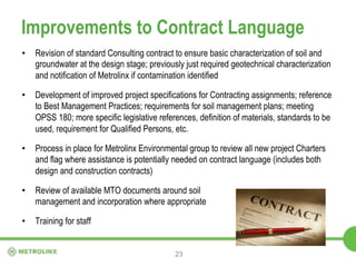 Improvements to Contract Language 
• Revision of standard Consulting contract to ensure basic characterization of soil and...