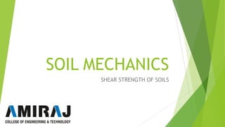 SOIL MECHANICS
SHEAR STRENGTH OF SOILS
 