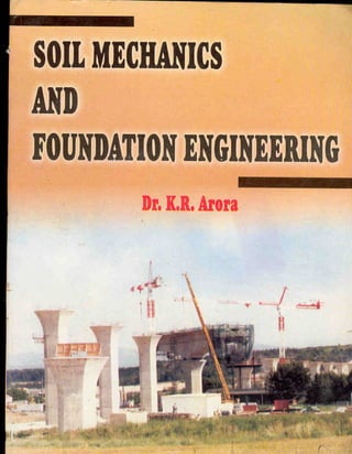 Soil mechanics and foundation engineering textbook by ARORA