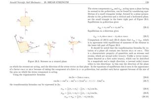 Arnold Verruijt, Soil Mechanics : 20. SHEAR STRENGTH 120
........................................................................................................................................................................................................................
................
........................................................................................................................................................................................................................
................
x
y
.............................................................................................................................................................................................................................................................................................................................................................................................................................................................................................................................................................................................................................................................................................................................................................................................................................................................................................................................................................................................................................................................................................................................................................................................................................................................................................
...........................................................................................................................................................................................................................................................................................................................................................................................................................................................................................................................................................................................................................................................................................................................................................................................................................................................................................................................................................................................................................................................................................................................................................................................................................................................................................................
......................................................................................................................................................................................................................................................................................................................................................................................
...................................................................................................................................................................................................................................................................................................................................................................................
.............................................................. ........... .........................................................................
................................................................................................................
...........
................................................................................................................
...........
...........................................................................................
...........
...........................................................................................
........... .................................................................
........... .................................................................
...........
...........................................................................................
...........
.................................................................
...........
......................................................................................................
...........
.............................................................. ...........
...........................................................................................
........... .................................................................
...........
................................................................................................................
...........
.........................................................................
σ3 σ3
σ1
σ1
σxx
σyy
σxy
σyx
σ3
σ1
σxx
σxy
σyy
σyx σ3
σ1
........................................
........... α
........ ........ ........ ........ ........ ........ ........ ........ ........ ........ ........ ........ ........ ......
Figure 20.3: Stresses on a rotated plane.
The stress components σyy and σyx, acting upon a plane having
its normal in the y-direction, can be found by considering equi-
librium of a small triangular wedge, formed by a plane perpen-
dicular to the y-direction and a vertical and a horizontal plane,
see the small triangle in the lower right part of Figure 20.3.
Equilibrium in y-direction gives
σyy = σ1 cos2
α + σ3 sin2
α. (20.4)
Equilibrium in x-direction gives
σyx = σ1 sin α cos α − σ3 sin α cos α. (20.5)
Comparison of (20.5) and (20.3) shows that σxy = σyx, which
is in agreement with equilibrium of moments of the element in
the lower left part of Figure 20.3.
It should be noted that the transformation formulas for ro-
tation of a plane all contain two factors sin α or cos α. This
is a characteristic property of quantities such as stresses and
strains, which are second order tensors. Unlike a vector (some-
times denoted as a ﬁrst order tensor), which can be described
by a magnitude and a single direction, a (second order) tensor
refers to two directions: in this case the direction of the plane
on which the stresses are acting, and the direction of the stress vector on that plane. In the equations of equilibrium this is seen in the appearance
of a factor cos α or sin α because of taking the component of a force in x- or y-direction, but another such factor appears because of the size of
the area on which the stress component is acting.
Using the trigonometric formulas
sin 2α = 2 sin α cos α, (20.6)
cos 2α = cos2
α − sin2
α = 2 cos2
α − 1 = 1 − 2 sin2
α, (20.7)
the transformation formulas can be expressed in 2α,
σxx = 1
2 (σ1 + σ3) − 1
2 (σ1 − σ3) cos 2α, (20.8)
σyy = 1
2 (σ1 + σ3) + 1
2 (σ1 − σ3) cos 2α, (20.9)
σxy = σyx = 1
2 (σ1 − σ3) sin 2α. (20.10)
 