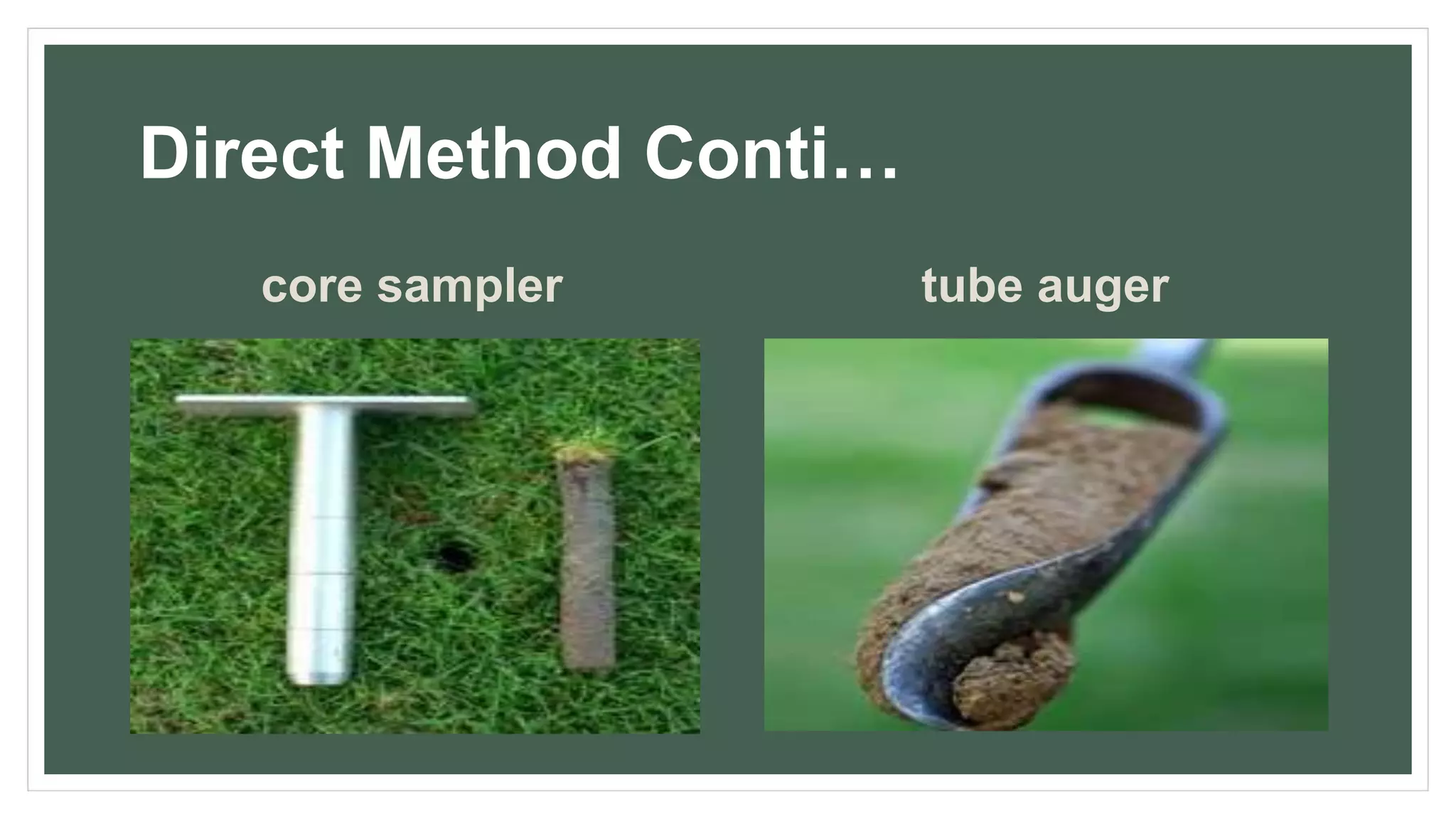 Direct Method Conti…
core sampler tube auger
 