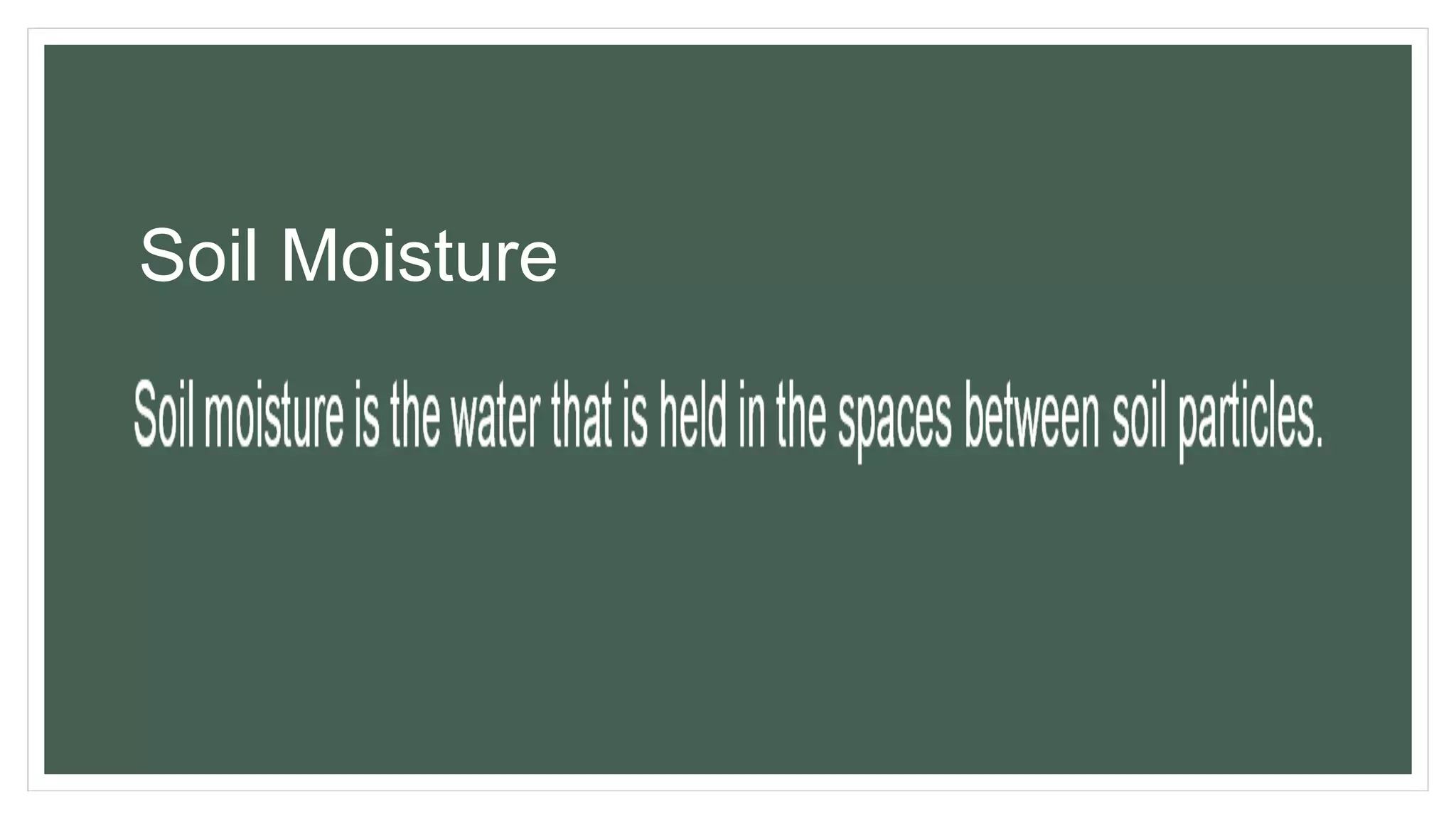 Soil Moisture
 