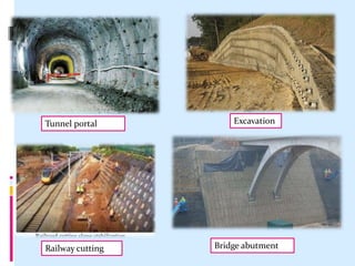 Tunnel portal Excavation
Railway cutting Bridge abutment
 