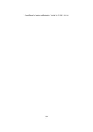 108
Nepal Journal of Science and Technology Vol. 14, No. 2 (2013) 103-108
 