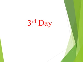 3rd Day
 