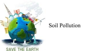 Soil Pollution
 