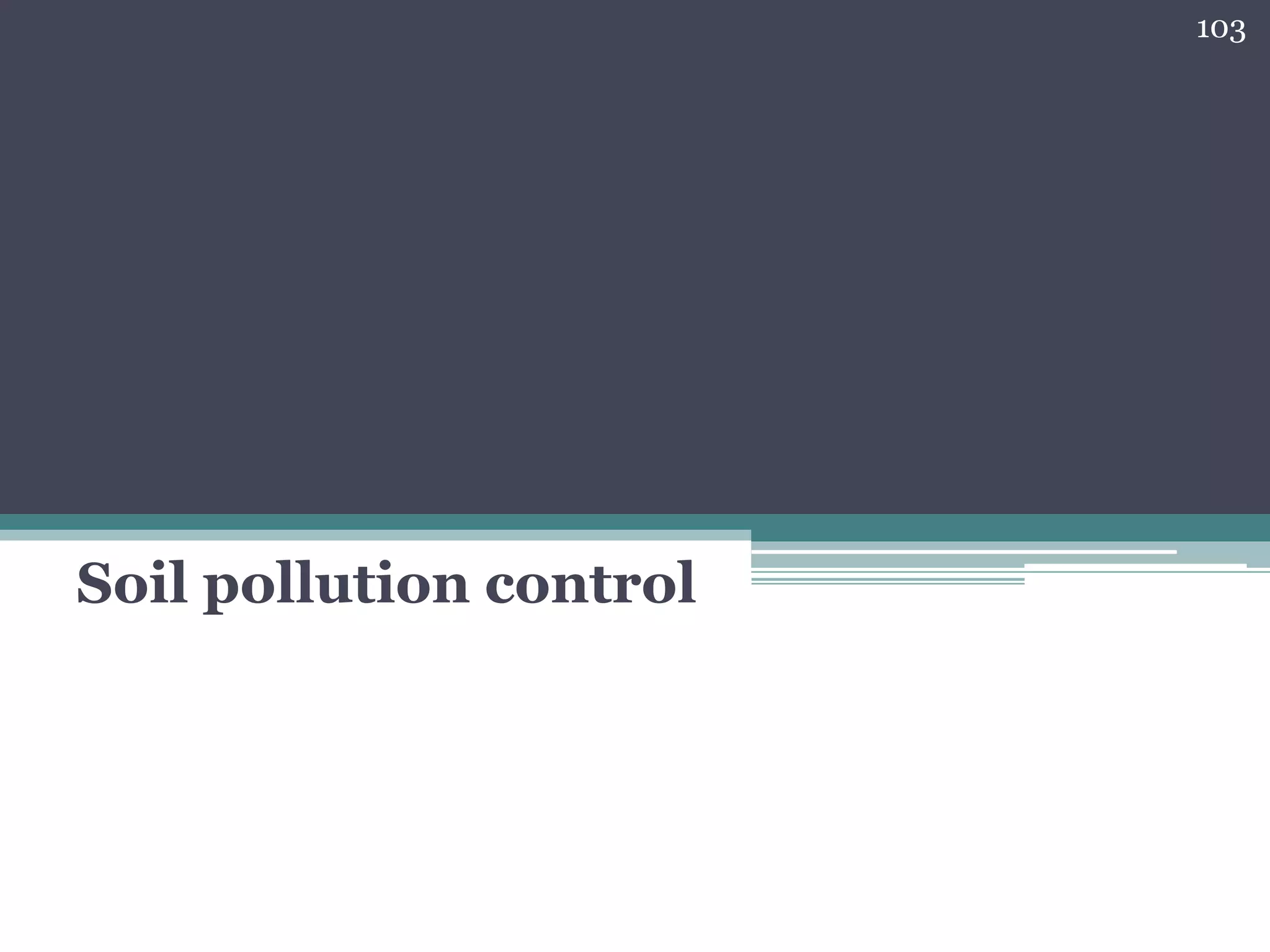 Soil pollution control
103
 