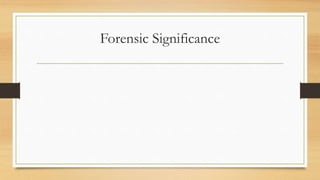 Forensic Significance
 