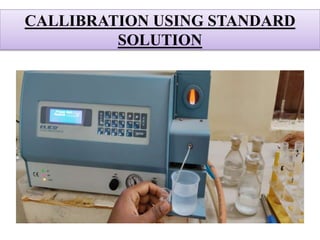 CALLIBRATION USING STANDARD
SOLUTION
 