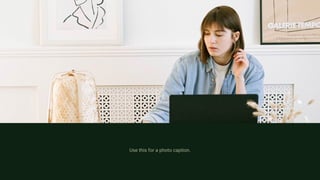 Use this for a photo caption.
 