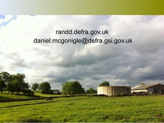 randd.defra.gov.uk
daniel.mcgonigle@defra.gsi.gov.uk
25
 