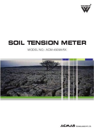 R

SOIL TENSION METER
MODEL NO.- ACM-45098-RX

 