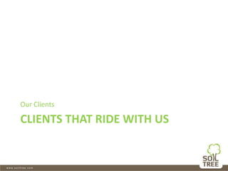 CLIENTS THAT RIDE WITH US
Our Clients
 