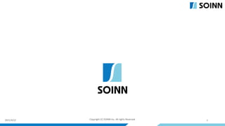 2021/4/22 Copyright (C) SOINN Inc. All rights Reserved. 6
 