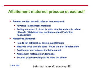 Periode qui suit immediatement la naissance