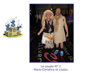 Le couple N° 2 Marie-Christine et Loulou 