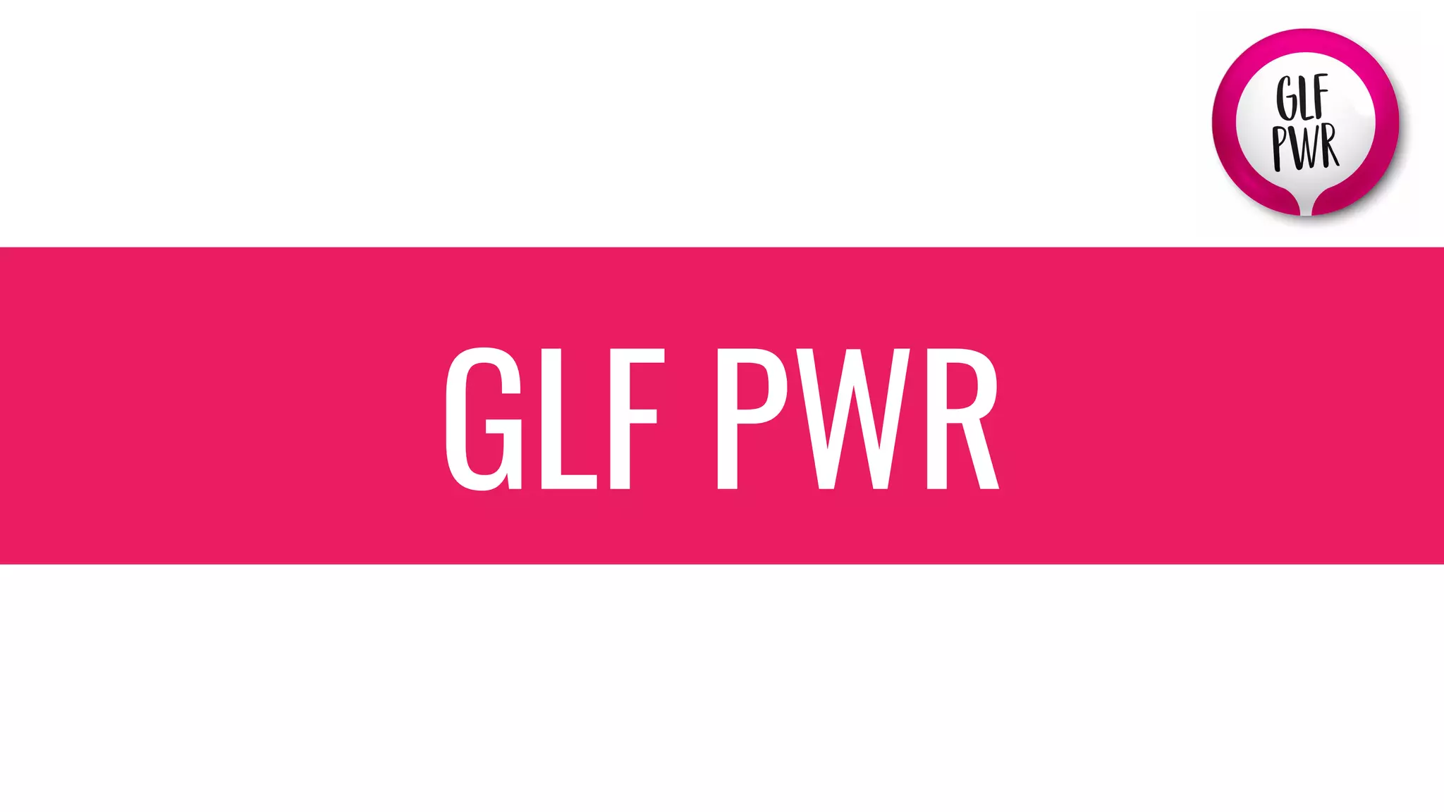 GLF PWR
 