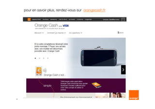 11
pour en savoir plus, rendez-vous sur orangecash.fr
 