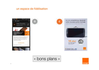 7
un espace de fidélisation
« bons plans »
 
