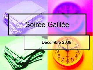 Soirée Galilée Décembre 2008 