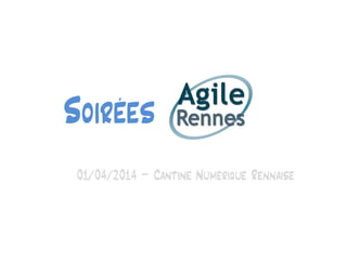 Soirées
01/04/2014 – Cantine Numérique Rennaise
 