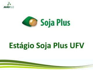 Estágio Soja Plus UFV
 