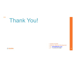 Thank You!
	
  

+  Andres Franklin
+  Director, Business Development
+  E andres@sojern.com
+  P +1 (415) 215-1995

15

 