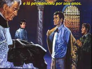 e lá permaneceu por seis anos.
 